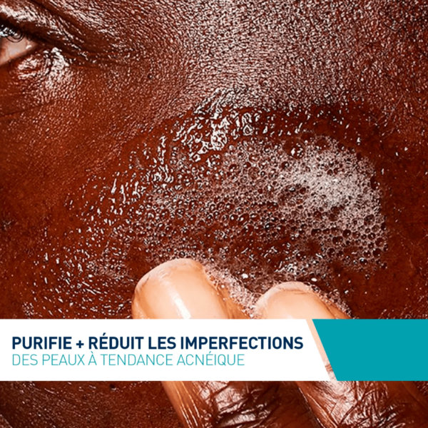 Gel Moussant Anti-Imperfections
POUR PEAUX À IMPERFECTIONS ET À TENDANCE ACNÉIQUE